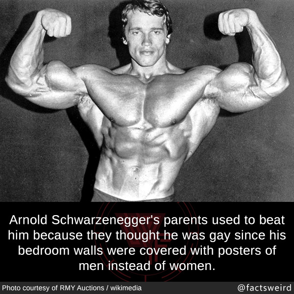 Weird Facts, Arnold Schwarzenegger’s parents used to beat him...