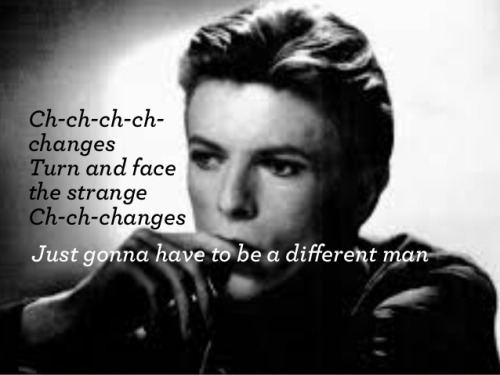 One final change. R.I.P. David Bowie.