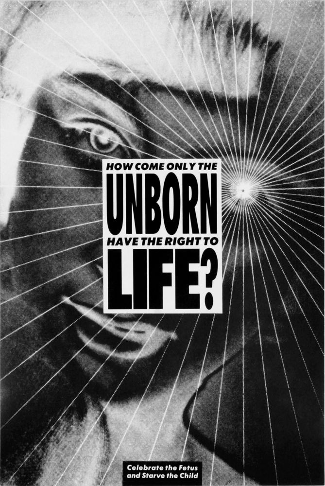 xbustedxmcflyx:   Posters from 1989 regarding pro-life / pro-choice by Barbara Kruger