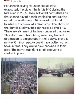 butterflysuki77:  In case some of you are wondering “what the deal is” with Houston, TX.  This is a collection of posts that family and friends have shared via social media just today.