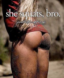 Yeah She Squats Bro