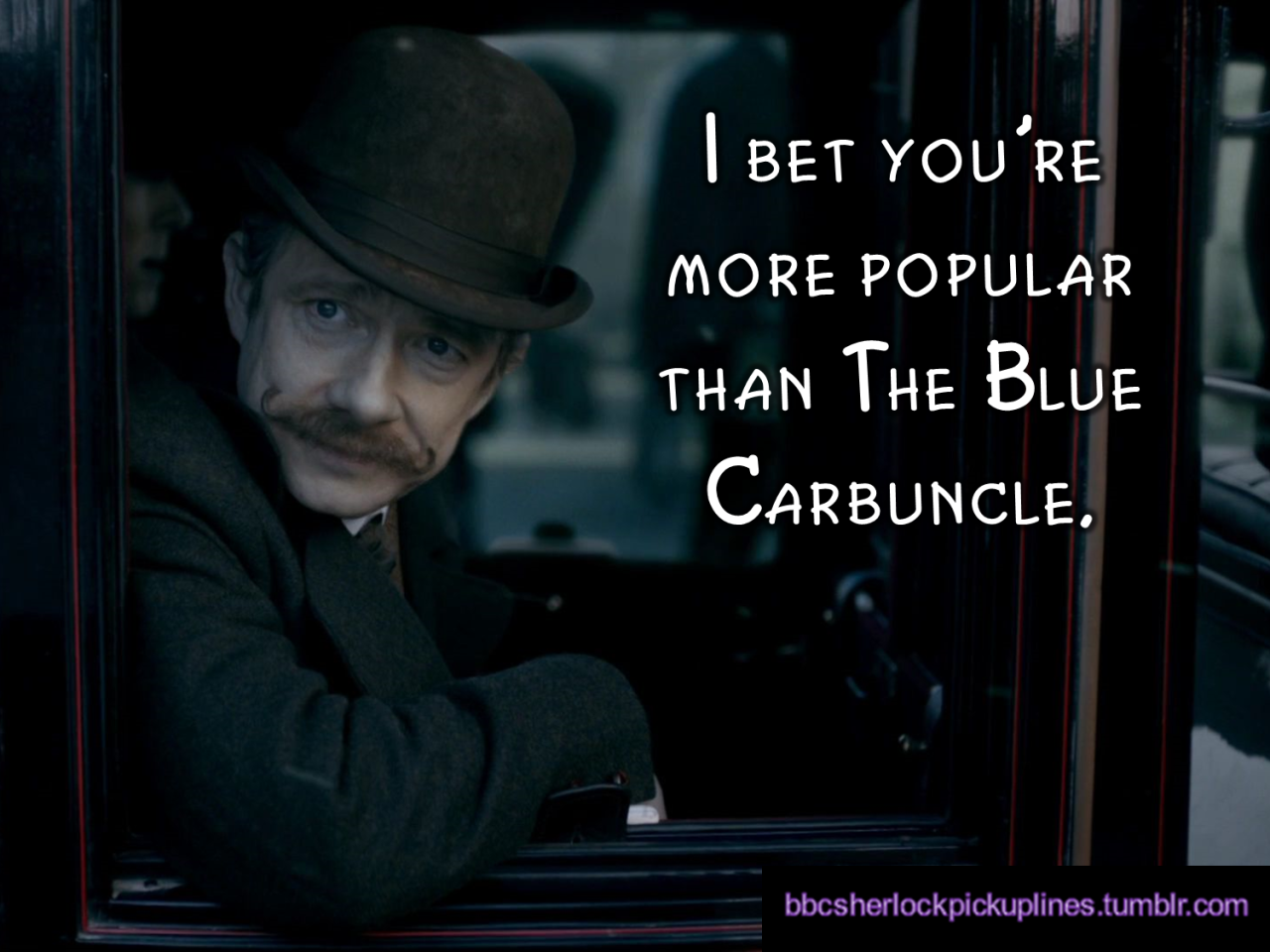 â€œI bet youâ€™re more popular than The Blue Carbuncle.â€