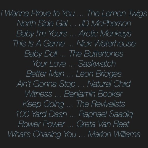 definitely recommend all of these artists especially *** The Lemon Twigs, The Buttertones, Benjamin 