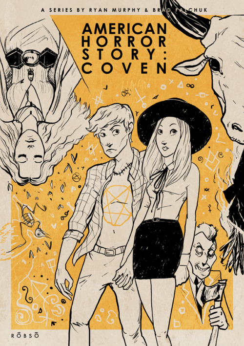 canis-maior:  American Horror Story: Coven by Roberto Sánchez Prints / Twitter / Behance American Horror Story: Murder House American Horror Story: Asylum 