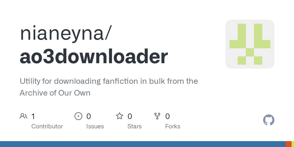 GitHub - nianeyna/ao3downloader: Utility for downloading fanfiction in bulk from the Archive of Our Own