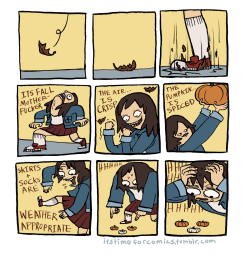 itstimeforcomics:its time for fall!!!!!!!!!!!!Fuckyeah, it’s about ti-motherfucker&gt;_&lt;;Godammit summer, go away!