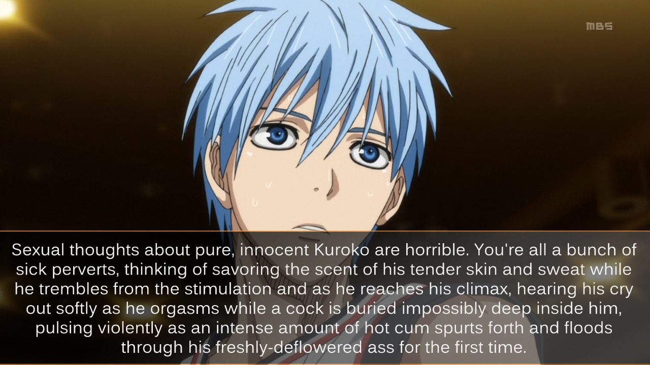 dirtyknbconfessions:  “Sexual thoughts about pure, innocent Kuroko are horrible.