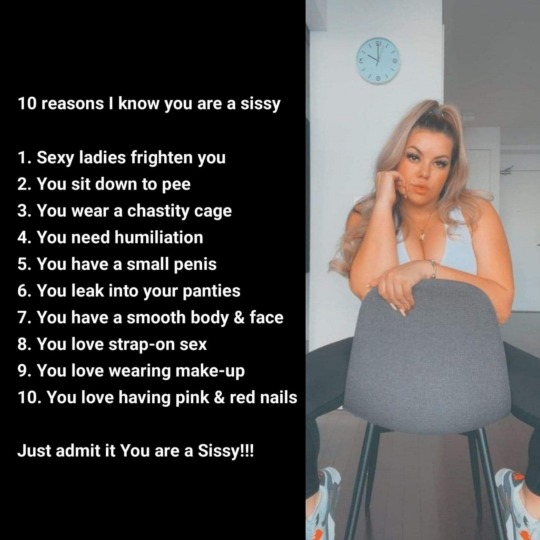 81jenny08:Please share this picture 😍🥰😁10 reasons I know you are a sissy 1. Sexy ladies frighten you2. You sit down to pee3. You wear a chastity cage 4. You need humiliation 5. You have a small penis 6. You leak into your panties 7. You have