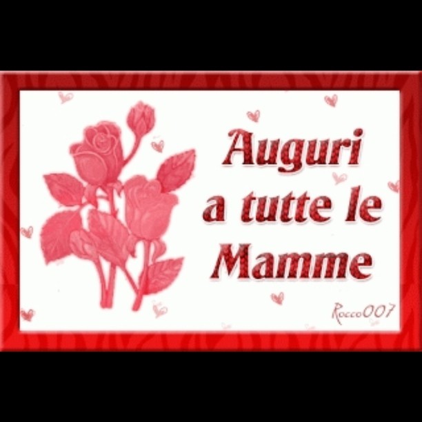 Andra Tutto Bene Auguri A Tutte Le Mamme Buongiorno A Tutti