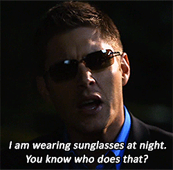 peeta-loafs-four:  I think Dean has a serious problem with sunglasses 