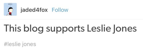 theholtzbertcorner:  Leslie Jones deserves nothing but love. I hate hearing about all the hate she has received and then for her to get hacked. This shouldn’t happen to someone. We need to give our love and support to such an amazing actress. 