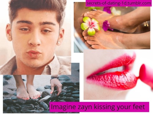 Requested by anon: Imagine Zayn kissing your feet~ mod xXDom!HotchXx ~