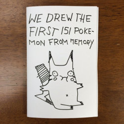 fanzines:  geekymerch:  6 PNW artists each drew all 151 original Pokémon from memory, and some wacky stuff happened. Grab the art zine from Taylor Makes Comics on Etsy. Ha! Very nice!