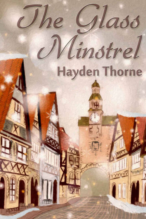 lgbtqiahistoricalromance:lgbtqiahistoricalromance:The Glass Minstrel by Hayden Thorne- It is the Chr