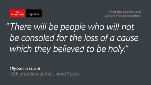 Our quote of the day is from former American president  Ulysses S Grant