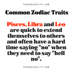 zodiaccity:  Reblog — Common Zodiac Traits