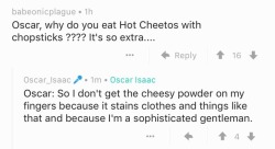 illyriel:  captain-rez: autisticfinn: Sophisticated gentleman.. You know what, i agree. Gonna start eating cheetos with chopsticks  I recently started eating cheetos with a fork. I hate that stupid powder..