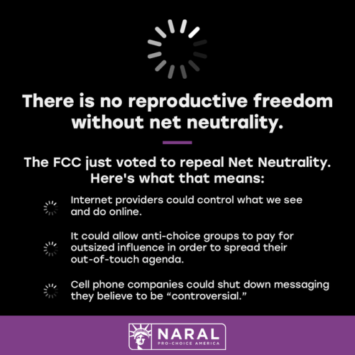  The FCC just voted to repeal net neutrality—and the impact on reproductive freedom will likely be d