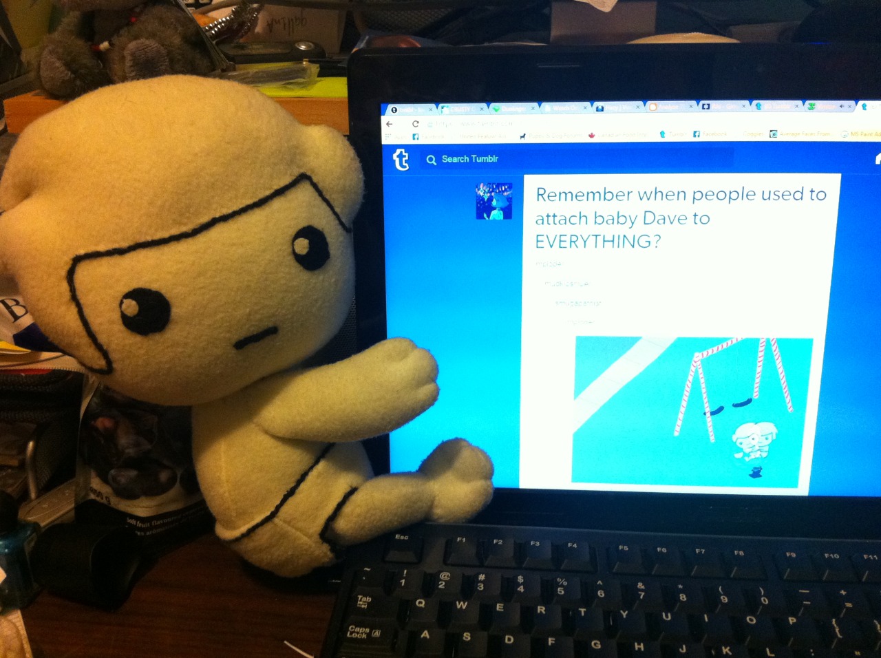 Remember when people used to attach baby Dave to EVERYTHING?