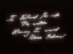 octopusgirl:  I Followed You into The water Knowing I would Never ReturnTracey Emin, 2011 