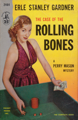 The Case Of The Rolling Bones, by Erle Stanley Gardner (Pocket Books, 1955).A gift.