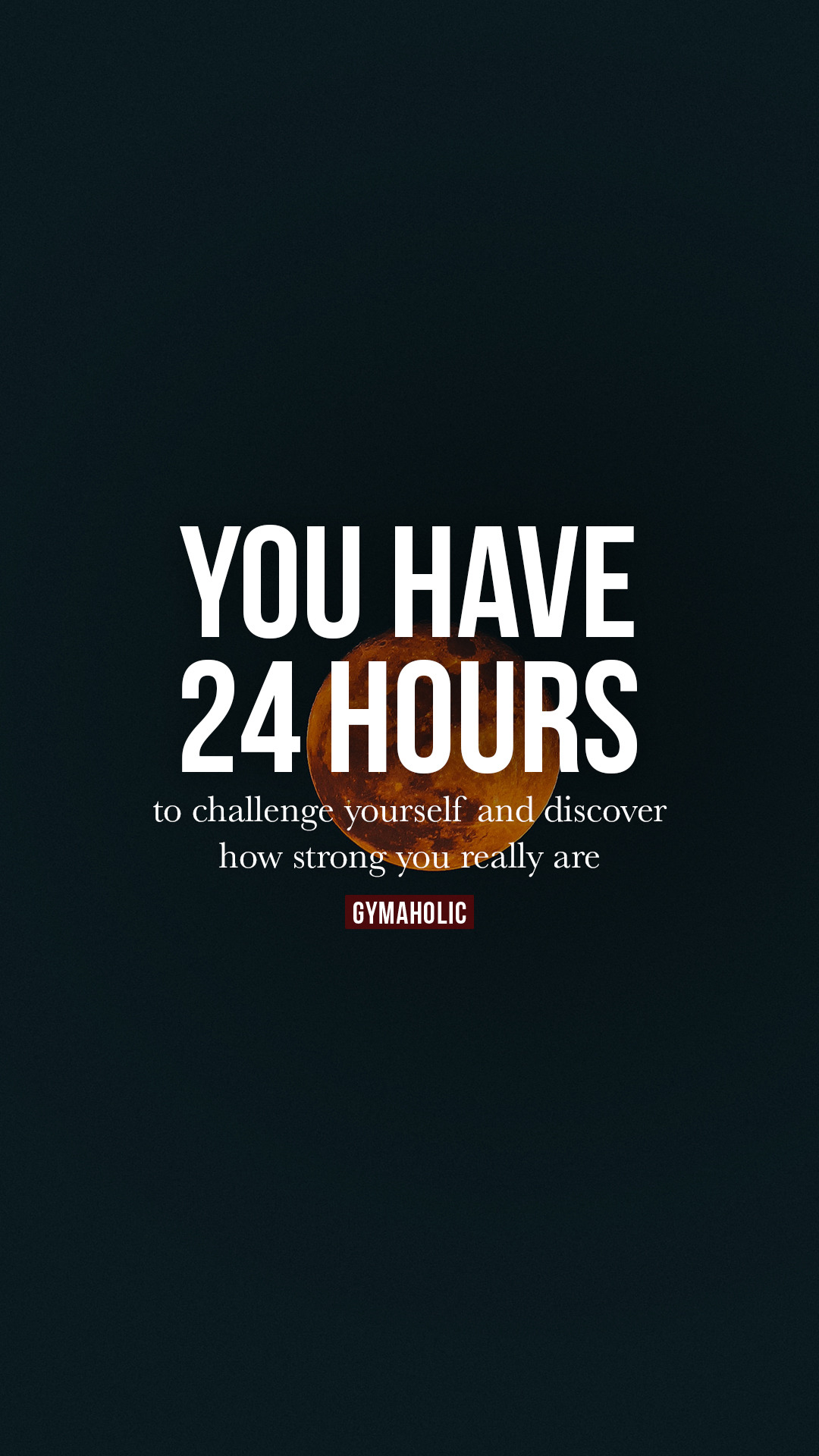 You have 24 hours