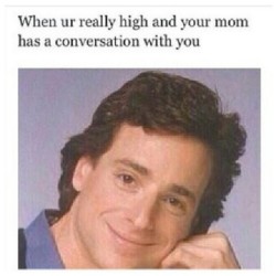 glen-jerome-simon:  I be like: Huh what huh Idk what you talking about mom 😳😳😳☺😳 #repost #weed #stoner #weedmind #toofunny #fullhouse #highhouse #snoopdogg #toohightothink 