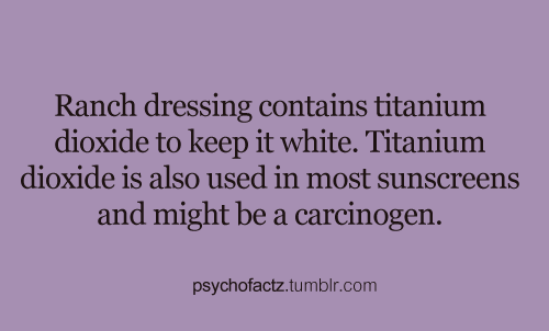 psychofactz:  More Facts on Psychofacts :)  In your face everyone who has at one time or another thought I was weird for not liking ranch!