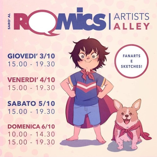 Ebbene sì, quest'anno parteciperò al Romics! Mi troverete all'Artist Alley, dal 3 al 6