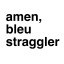 amenbleustraggler