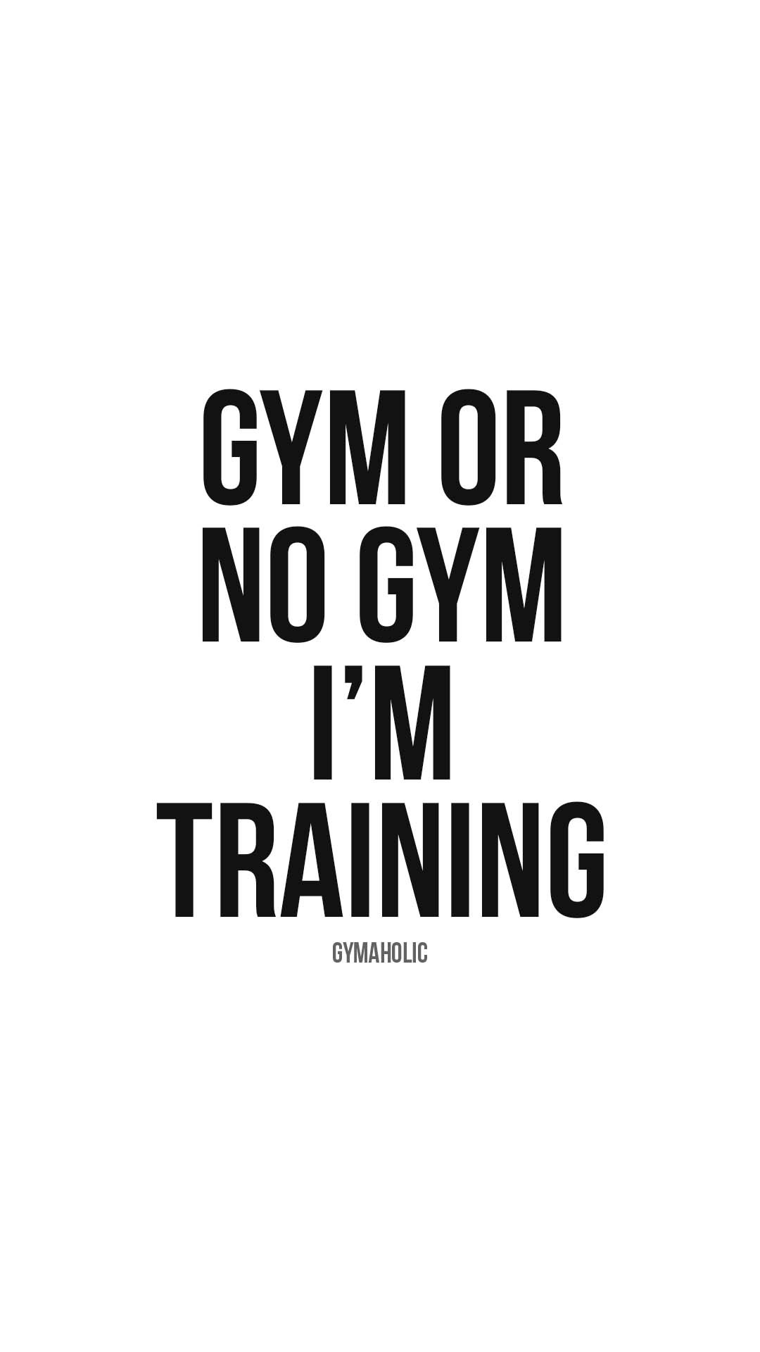 Gym or no gym, I’m training