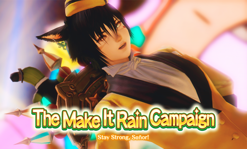 The Make It Rain! - Stay Strong, Señor!Music Theme   Enjoy this event, guys! (^o^)/