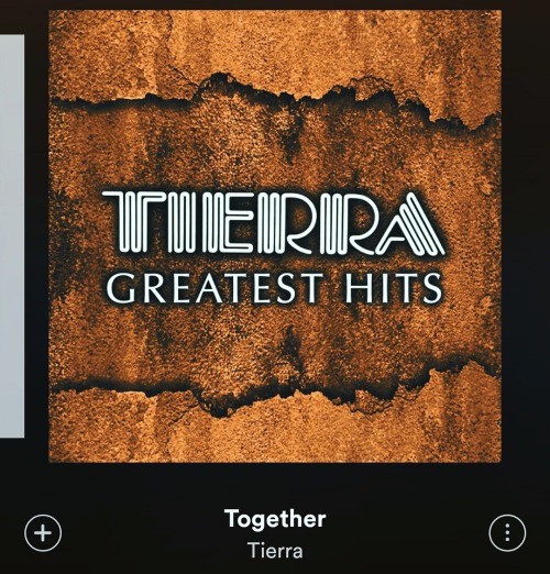 These were my Albums/Songs of the Day this past week on Spotify: “Together” by Tierra Se