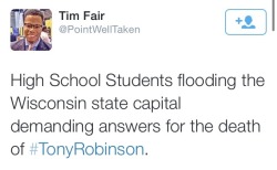 krxs10:Nearly 2,000 People Are Currently Protesting Fatal Police Shooting Of Tony Robinson In Wisconsin.Almost 2,000 students marched in Madison, Wisconsin on Monday to protest the fatal police shooting of an unarmed biracial teenager, while his family