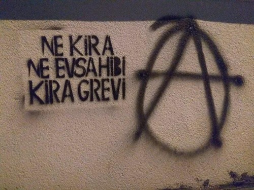 “Neither rent, nor landlord. Rent Strike!”Stencil seen in Istanbul, Turkey