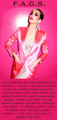 faggotryngendersissification:   Halloweens not far around the corner. I think it would be great to go to a party together with you dressed like this! Show the world that you don’t care what people think and that you’re brave enough to dress however