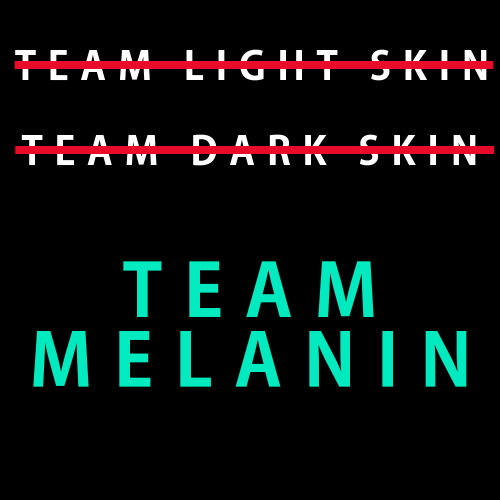 blvcktivity: melaninmonday: Lets end that Light Skin vs Dark Skin b.s. we’re all Melaninated! 