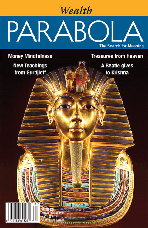parabola-magazine: Introducing Parabola magazine’s Spring 2018 Issue: Wealth, (Volume 43 No. 1