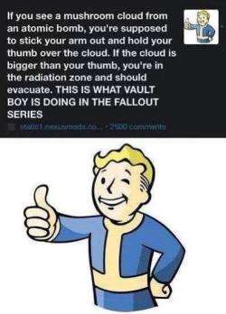 nomellamesfriki:  El significado del pulgar levantado de Vault Boy Si ves una nube de humo en forma de hongo de una explosión nuclear, apunta con el pulgar hacia arriba y si el hongo es mayor que tu dedo, debes evacuar debido a que te encuentras en la