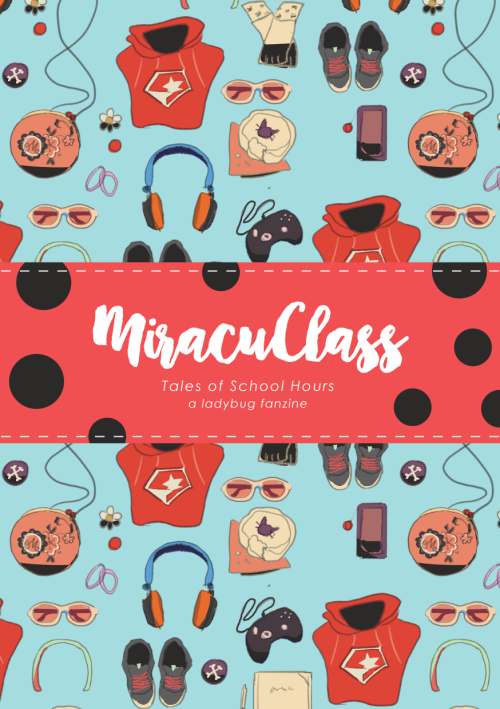 miracuclasszine: MiracuClass: Tales of School Hours FanzineOur beloved heroes Ladybug and Chat Noir
