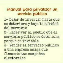 humorhistorico:  Para que entiendan el termino “privatizaciones” los niños en sus casas.