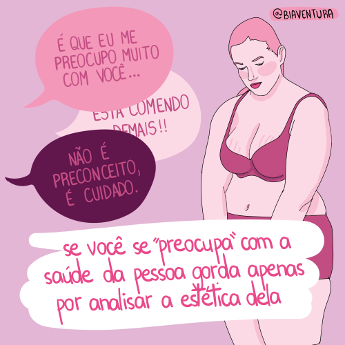 Sobre a suposta “preocupação com a saúde” disfarçada de gordofobia.