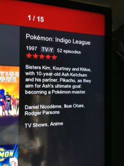 tinybluedeer:  My netflix glitched again this time the Kardashians are in Pokémon. I don’t know if my sister should stop watching Keeping Up with the Kardashians or watch it more. 