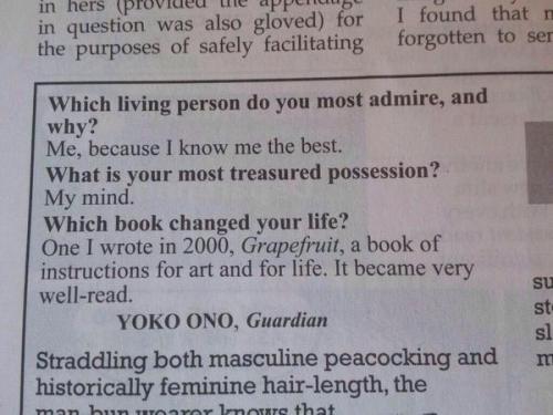 I want Yoko Ono’s self-esteem.