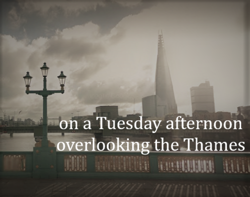 watsonshoneybee:on a Tuesday afternoon overlooking the Thames, by darcylindberghSometimes after a ca