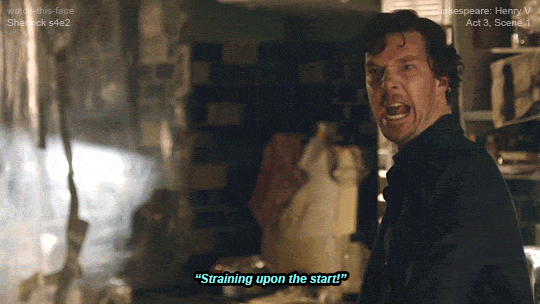 watch-this-face:“The game’s afoot.”- Henry V (Act 3, Scene 1)Sherlock s4e2“Once more unto the breach