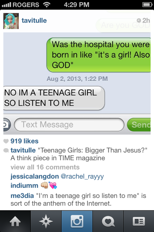 “"I’m a teenage girl so listen to me"is sort of the anthem of the Internet&rdq