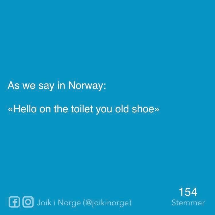 stayinherewithyou:
“Had to share these gems! Translated Norwegian sayings
”