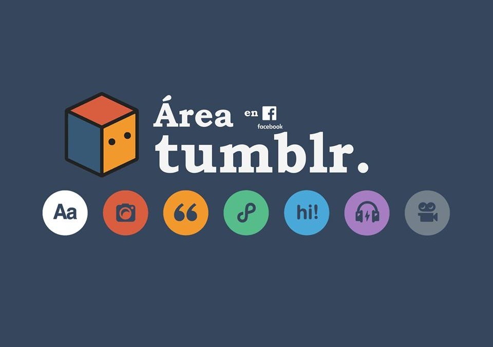 Área Tumblr es un grupo en facebook. Para conocernos, socializar, compartir ideas,