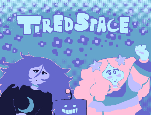 starbagey: Hey guys! I’ve finally finished my first full game, TIREDSPACE! It’s abo